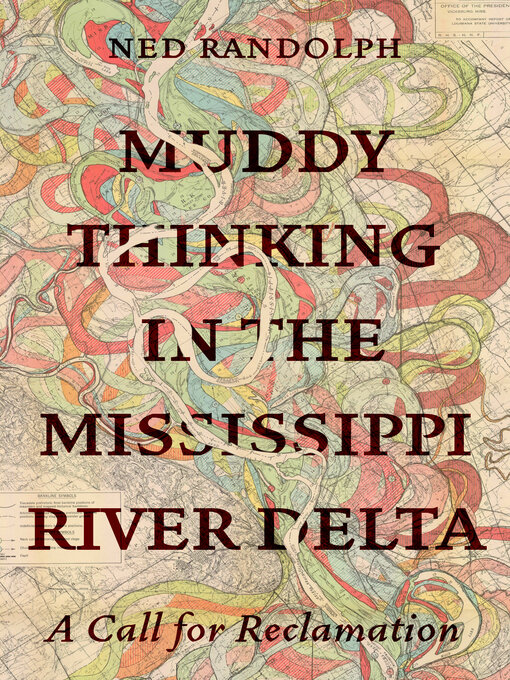 Title details for Muddy Thinking in the Mississippi River Delta by Ned Randolph - Wait list